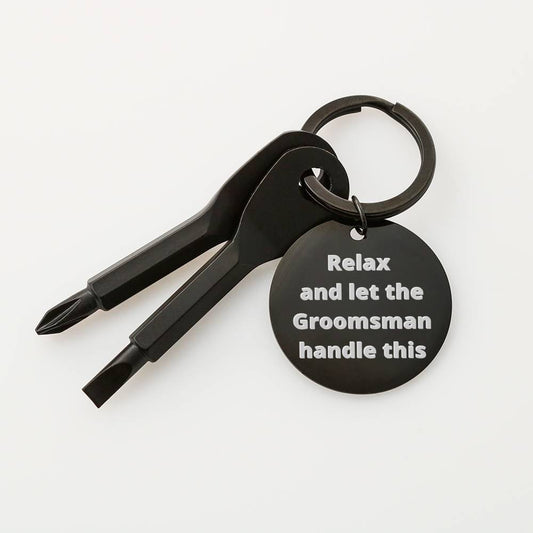 Funny "Relax and let the Groomsman handle this" wedding gift tool key chain. "