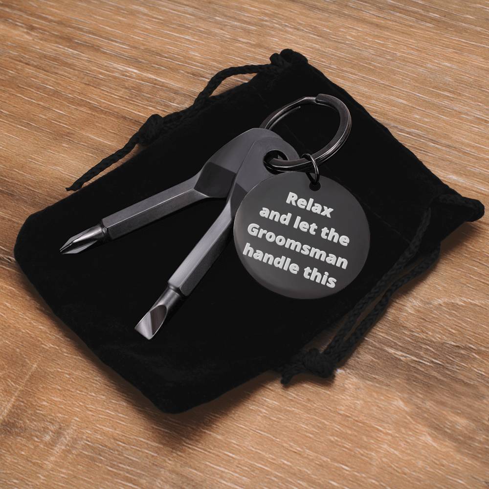 Funny "Relax and let the Groomsman handle this" wedding gift tool key chain. "