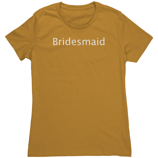 Cute Bridesmaid Wedding Party Women's Shirt