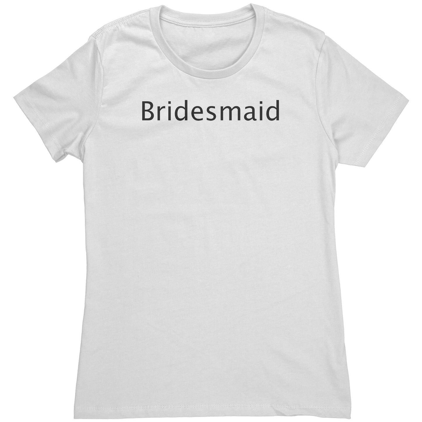 Cute Bridesmaid Wedding Party Women's Shirt (White)