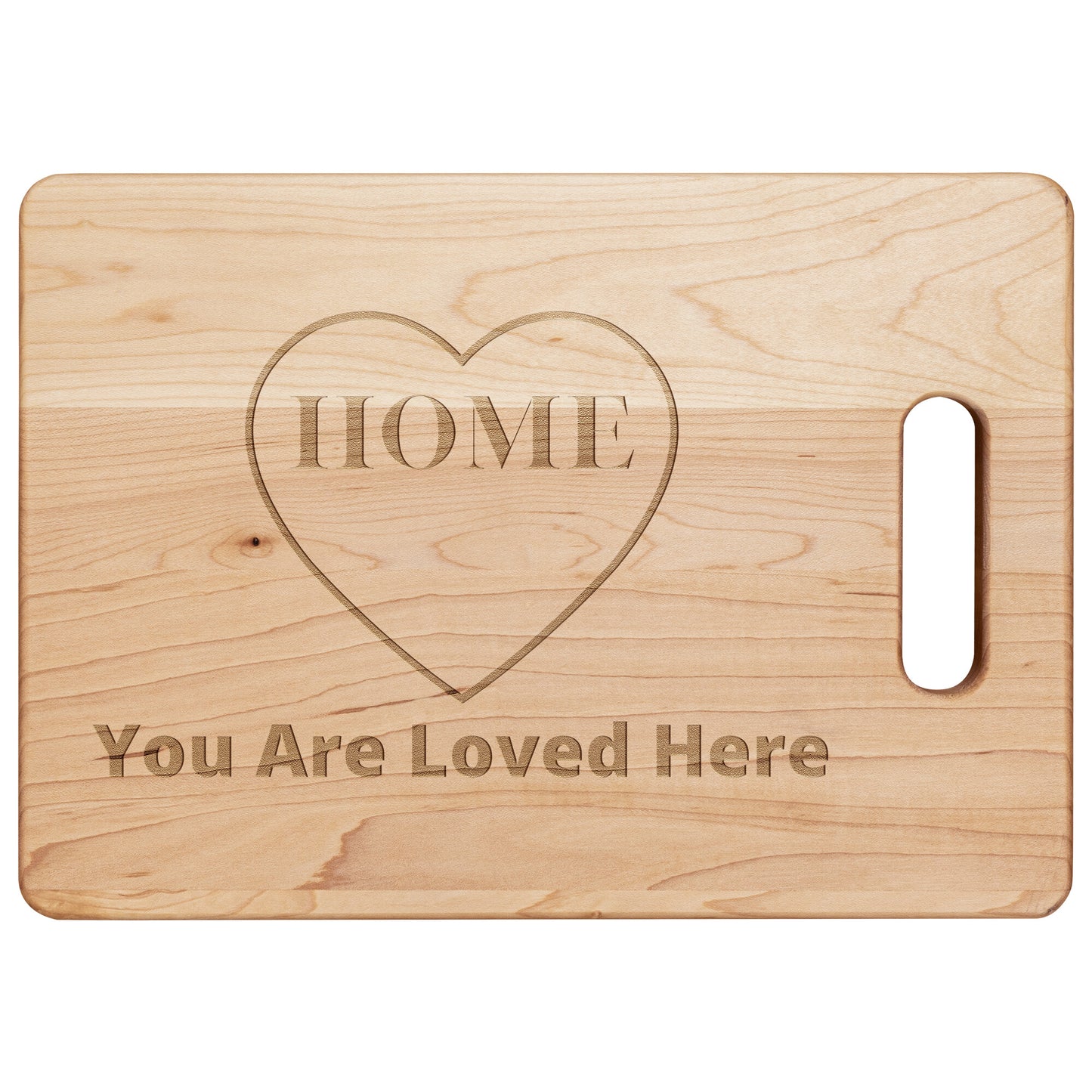 Cute Farmhouse Home You Are Loved Here - Maple Cutting Board