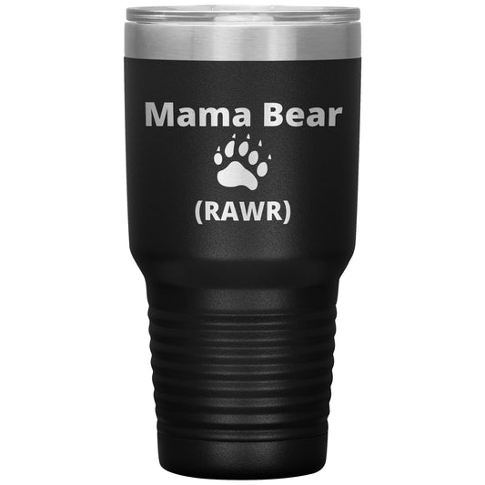 Funny Mama Bear 30 oz tumbler