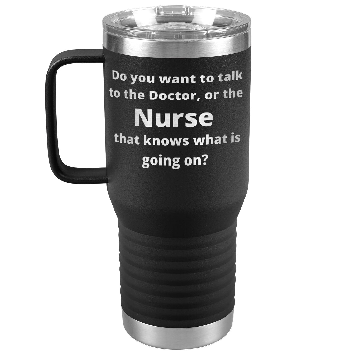 Funny Nursing 20 oz Travel Tumbler