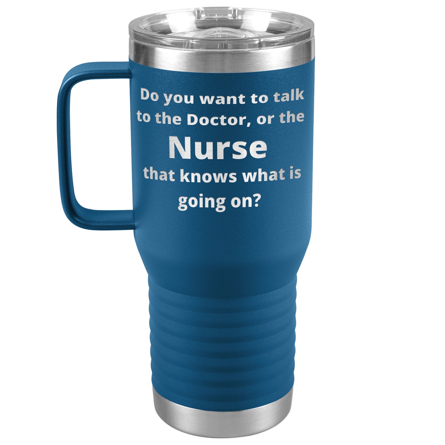 Funny Nursing 20 oz Travel Tumbler