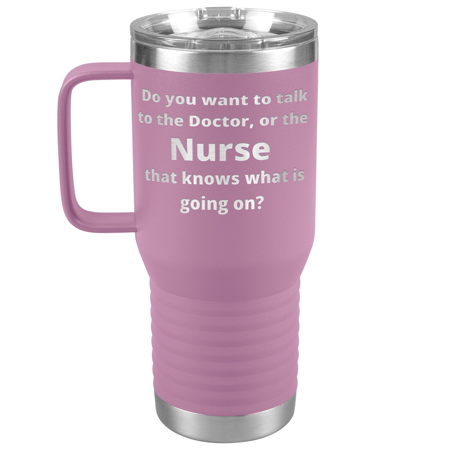 Funny Nursing 20 oz Travel Tumbler