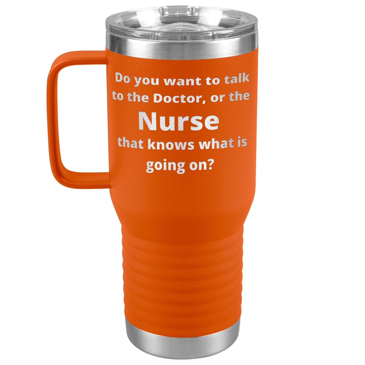 Funny Nursing 20 oz Travel Tumbler
