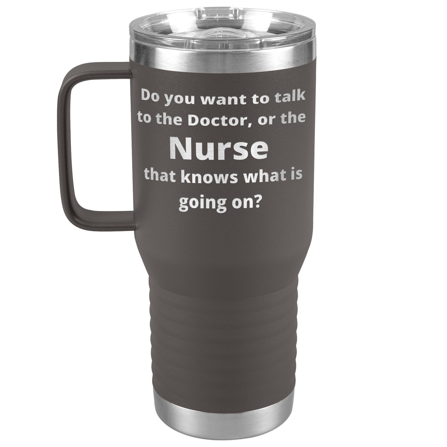 Funny Nursing 20 oz Travel Tumbler