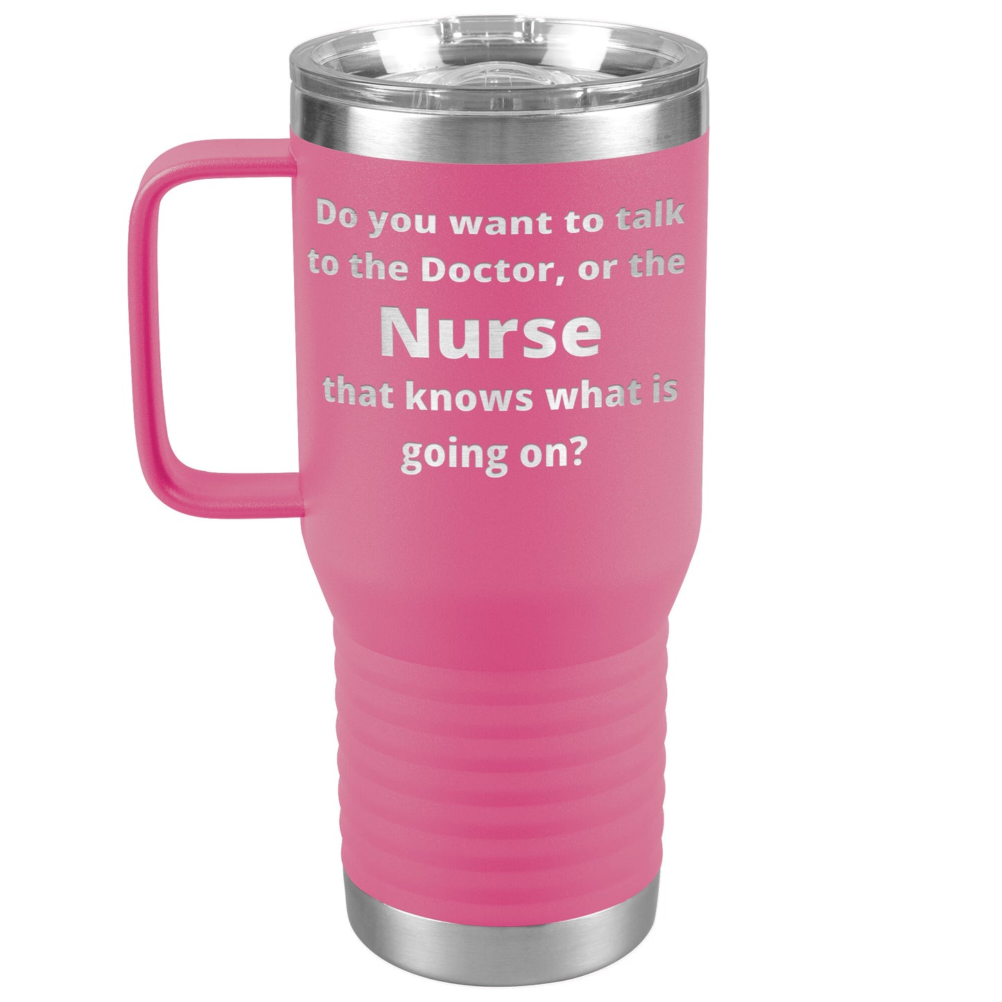 Funny Nursing 20 oz Travel Tumbler