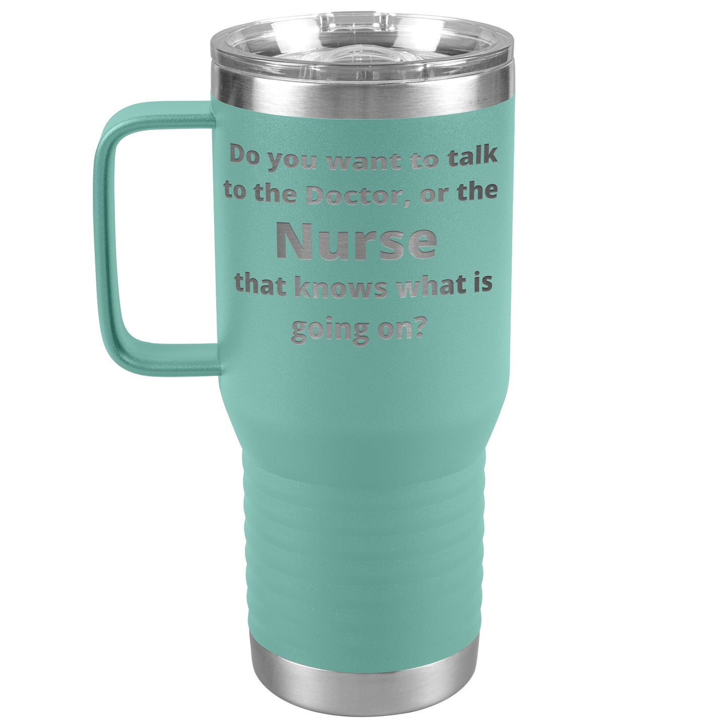 Funny Nursing 20 oz Travel Tumbler