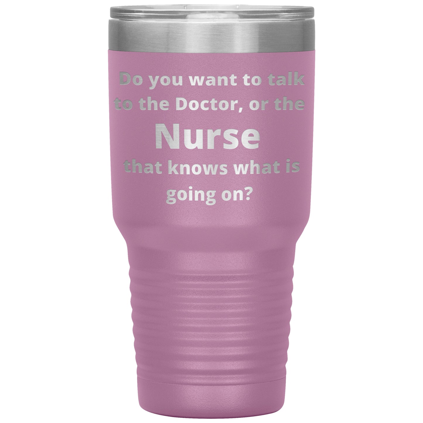 Funny Nursing 30 oz Travel Tumbler