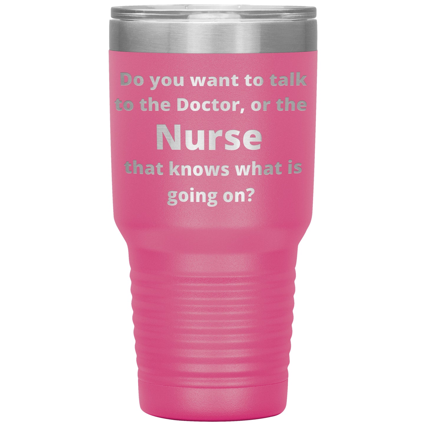 Funny Nursing 30 oz Travel Tumbler