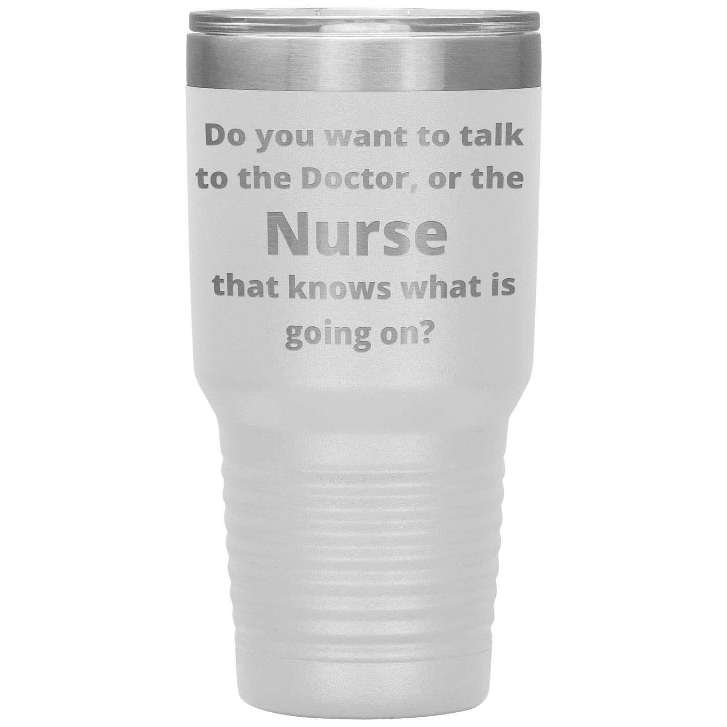 Funny Nursing 30 oz Travel Tumbler