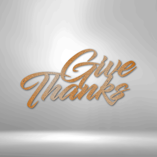 Give Thanks - Steel Sign