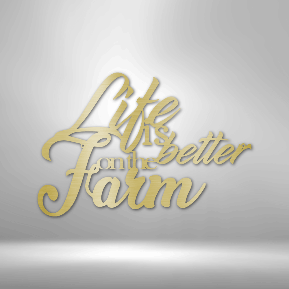 Better on the Farm Quote - Steel Sign