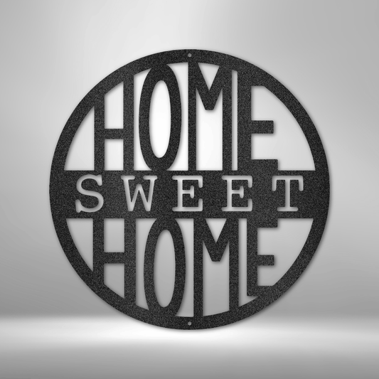 Home Sweet Home Circle - Steel Sign