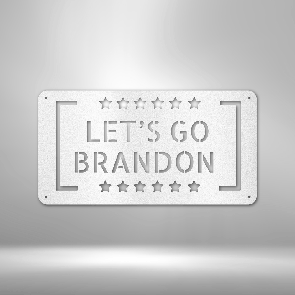 Let\'s Go Brandon - Steel Sign