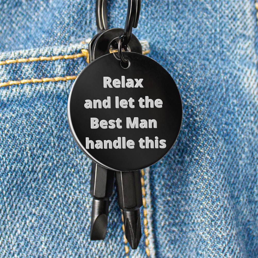Funny "Relax and let the Best man handle this" wedding gift tool key chain.